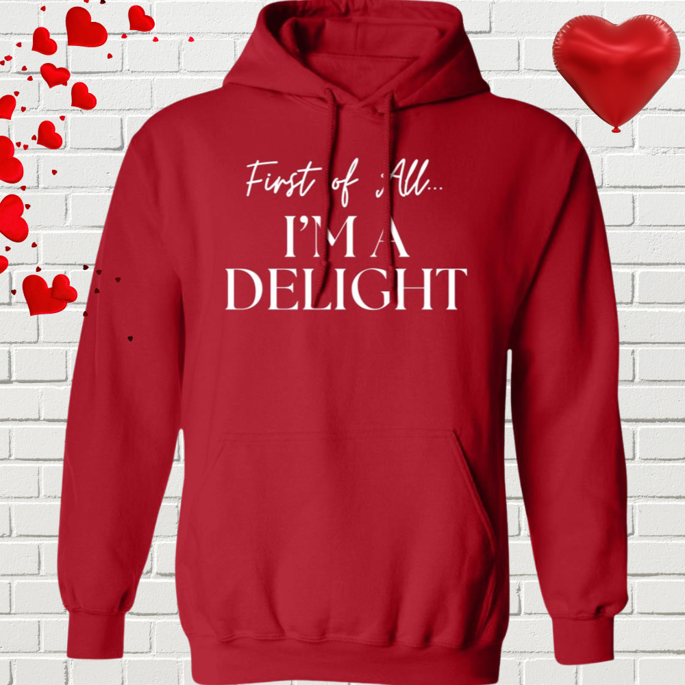 I'm A Delight T-Shirt | Sweatshirt | Hoodie