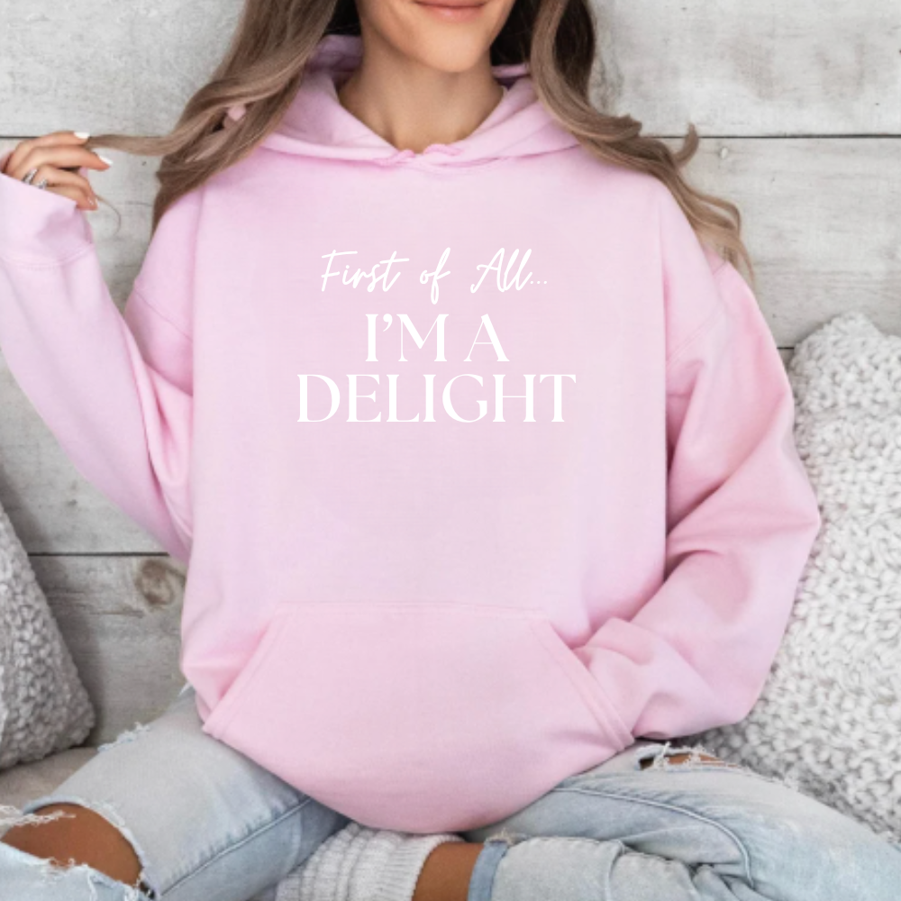 I'm A Delight T-Shirt | Sweatshirt | Hoodie