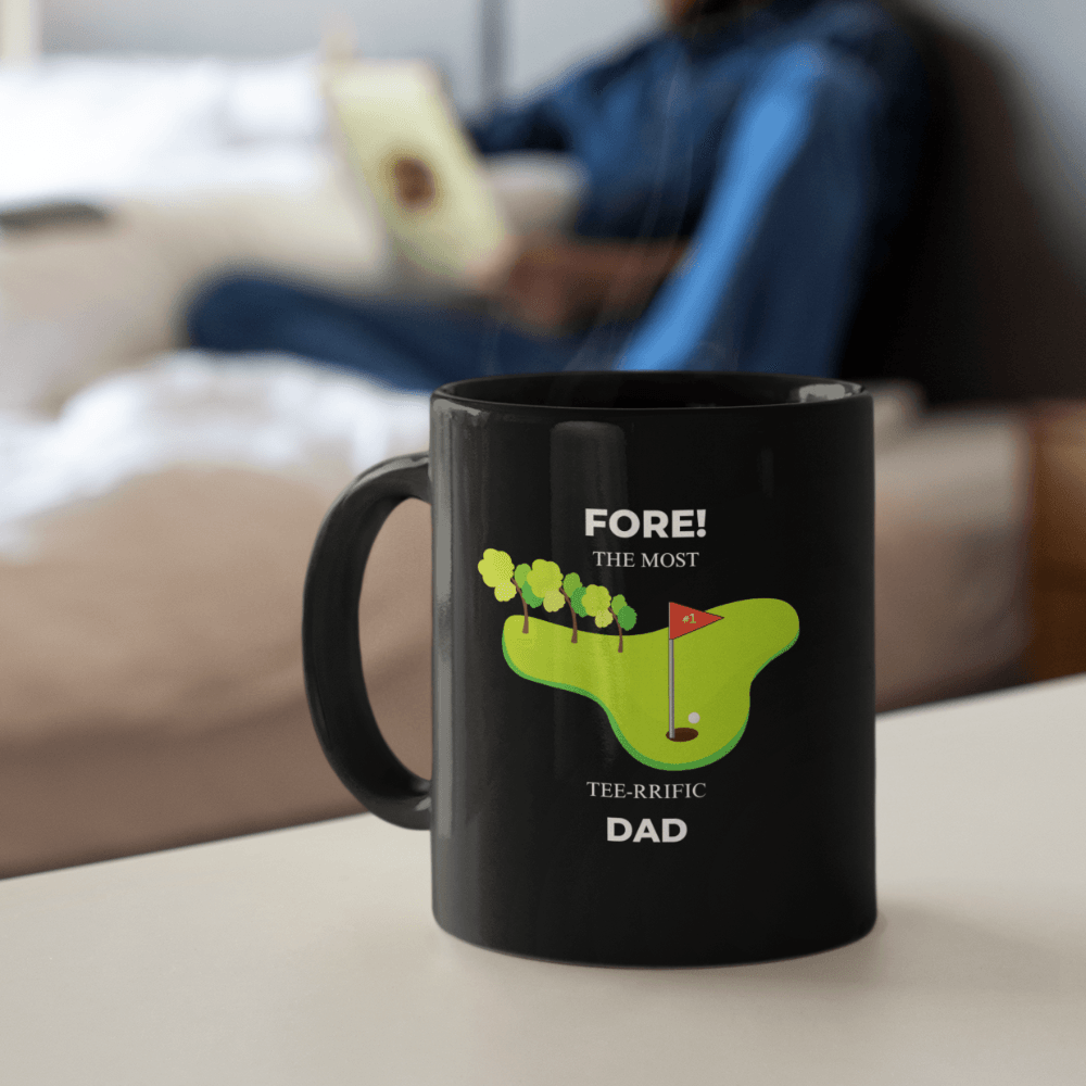 FORE! The Most Tee-Rrific Dad Black Mug - ALL4THEGIFTOFIT