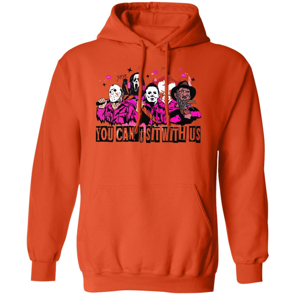 You Can't Sit With Us Pullover Hoodie