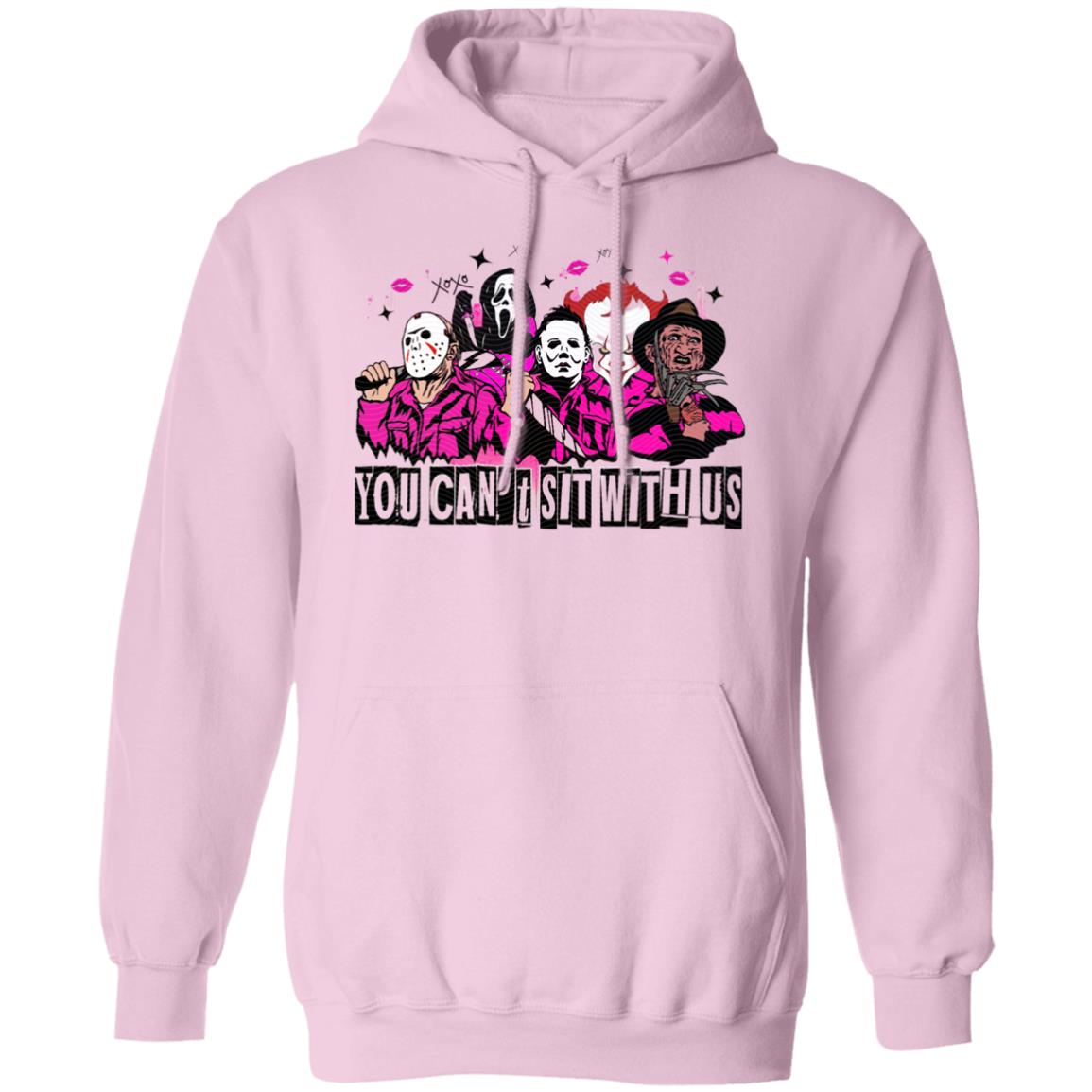 You Can't Sit With Us Pullover Hoodie