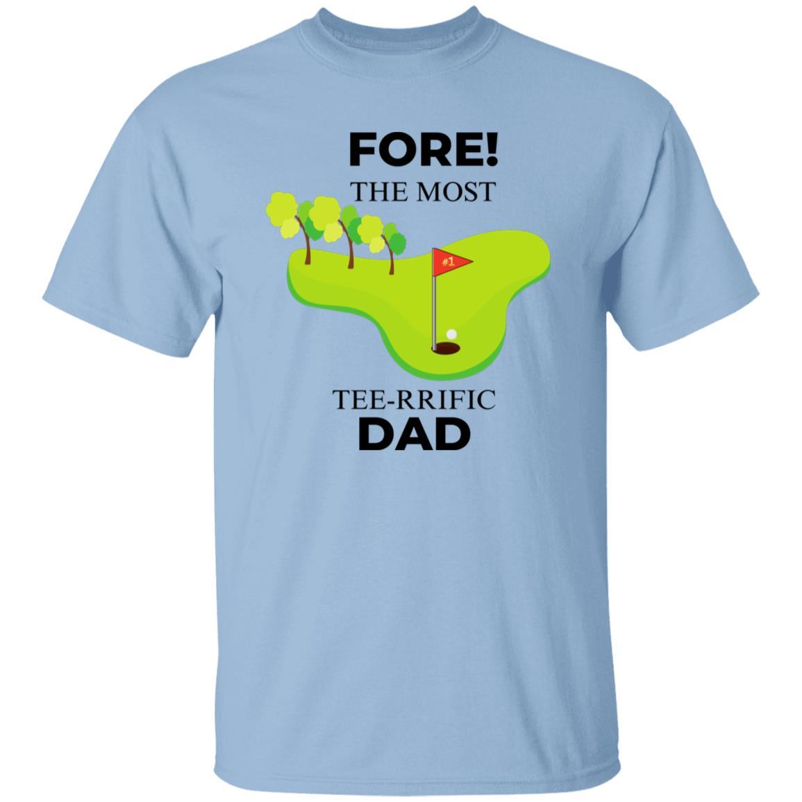 FORE! The Most Tee-Rrific Dad T Shirt - ALL4THEGIFTOFIT