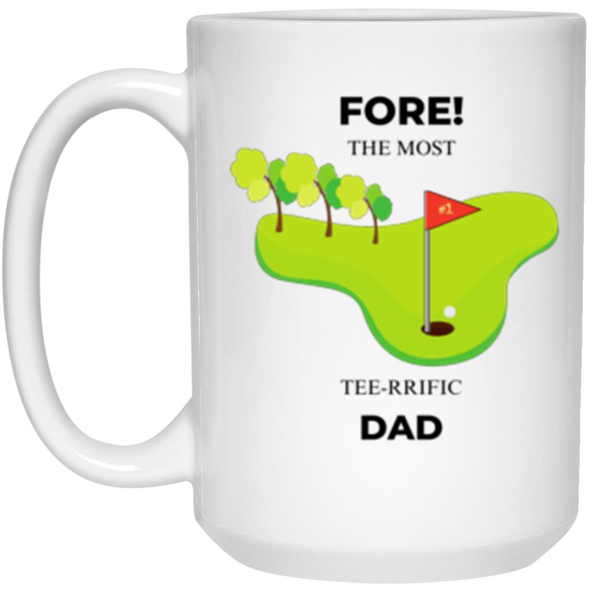 FORE! The Most Tee-Rrific Dad White Mug - ALL4THEGIFTOFIT