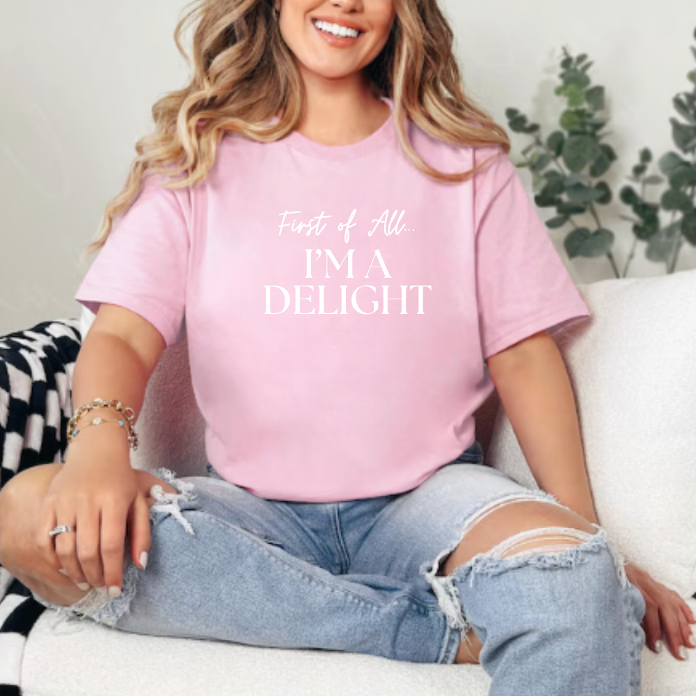 I'm A Delight T-Shirt | Sweatshirt | Hoodie