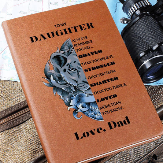 To My Daughter | Braver, Stronger, Smarter and Loved | Graphic Leather Journal - ALL4THEGIFTOFIT