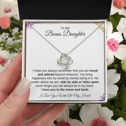 To My Bonus Daughter | You are Loved and Adored | Love Knot Necklace