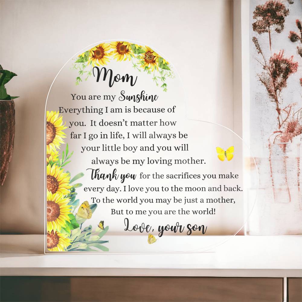 Mom | Your are My Sunshine - Son | Sunflowers Printed Heart Shaped Acrylic Plaque | Gift for Mother's Day, Birthdays, Holidays, Special Occasions