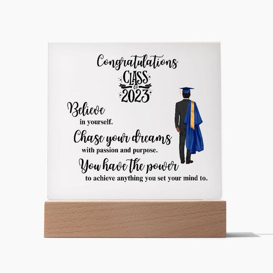 Congratulations Class of 2023 | Chase Your Dreams | Male Blue Grad Gown | Square Acrylic Plaque (LED Option) - ALL4THEGIFTOFIT