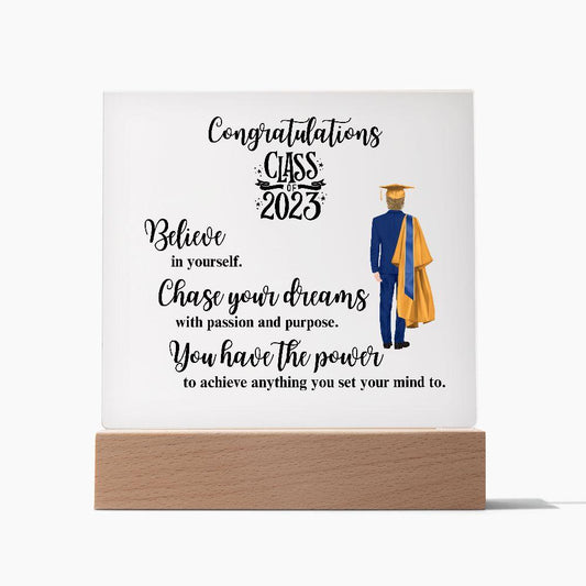 Congratulations Class of 2023 | Chase Your Dreams | Male Gold Grad Gown | Square Acrylic Plaque (LED Option) - ALL4THEGIFTOFIT