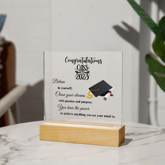 Congratulations Class of 2023 | Believe in Yourself | Square Acrylic Plaque (LED Option) - ALL4THEGIFTOFIT