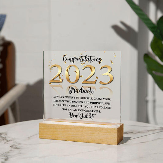 Congratulations 2023 Graduate | Believe in Yourself | Square Acrylic Plaque (LED Option) - ALL4THEGIFTOFIT