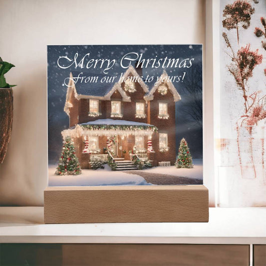 Merry Christmas From Our Home To Yours Square Acrylic Plaque