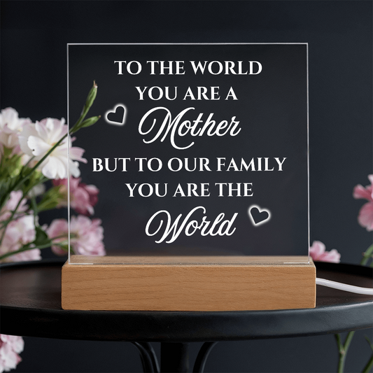 Mother You Are The World | Acrylic Plaque