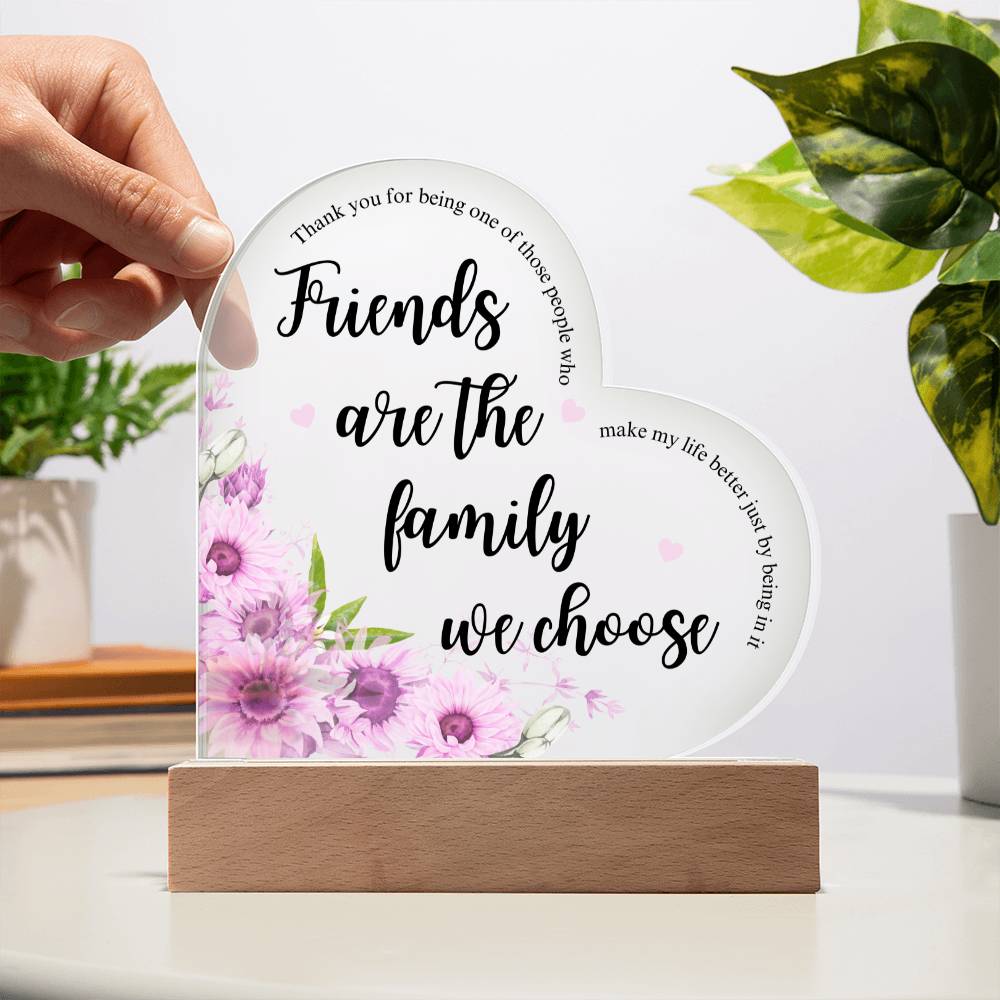 Friends Are The Family We Choose Acrylic Plaque