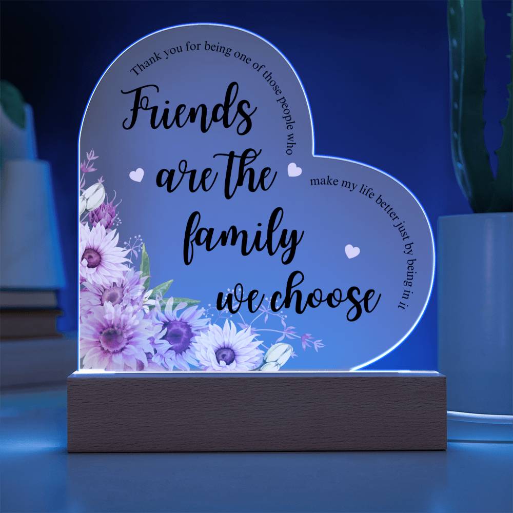 Friends Are The Family We Choose Acrylic Plaque