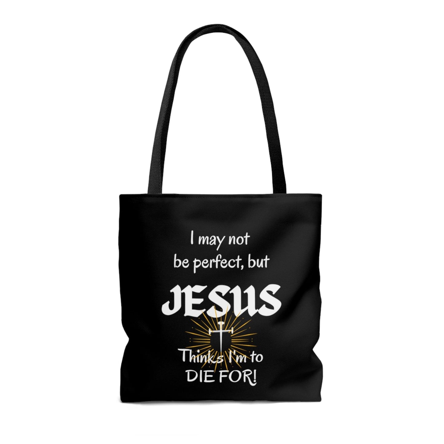 I May Not Be Perfect... Black Tote Bag (AOP) - ALL4THEGIFTOFIT