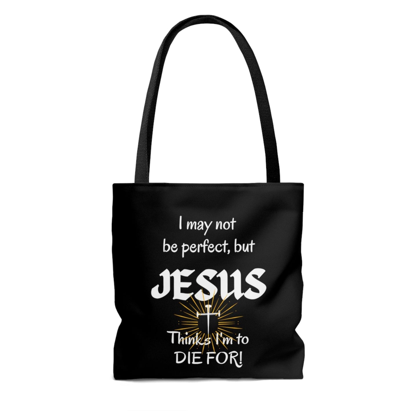 I May Not Be Perfect... Black Tote Bag (AOP) - ALL4THEGIFTOFIT