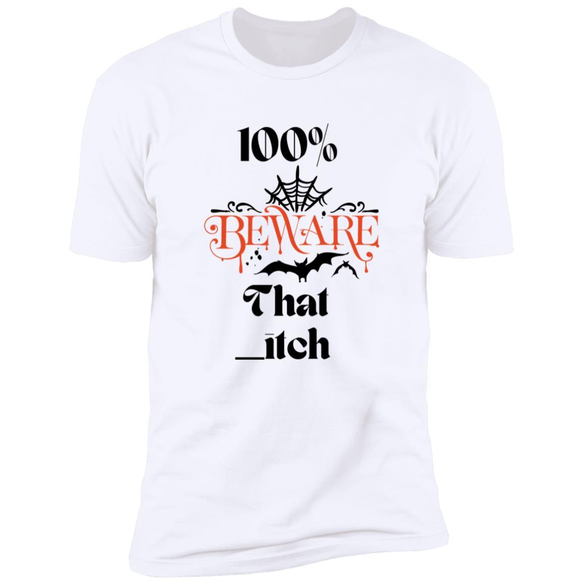 100% That _itch - Premium Short Sleeve Tee (Black) - ALL4THEGIFTOFIT