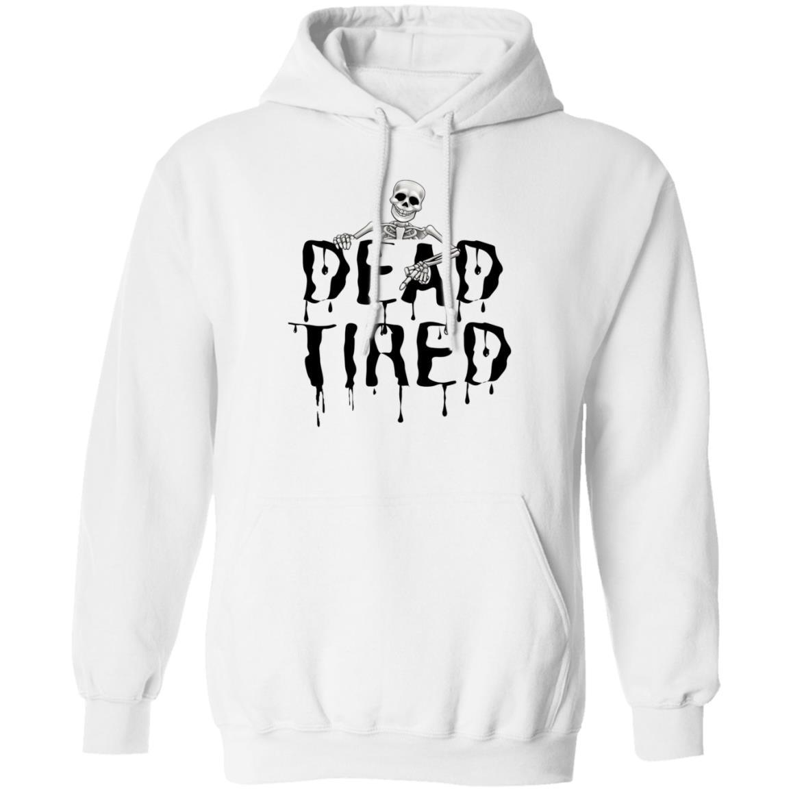 Dead Tired (Black) - G185 Pullover Hoodie - ALL4THEGIFTOFIT