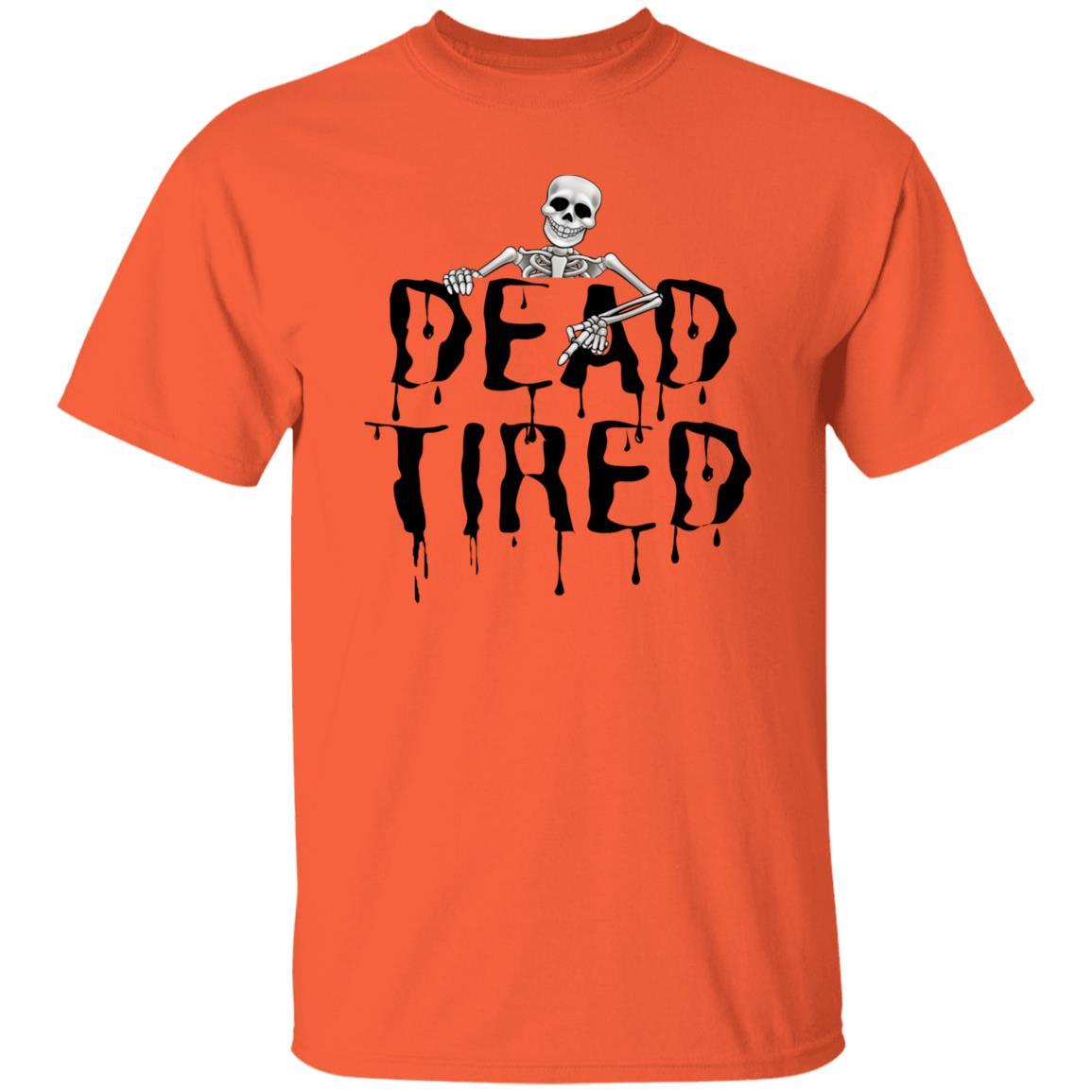 Dead Tired (Black) Halloween - G500 5.3 oz. T-Shirt - ALL4THEGIFTOFIT