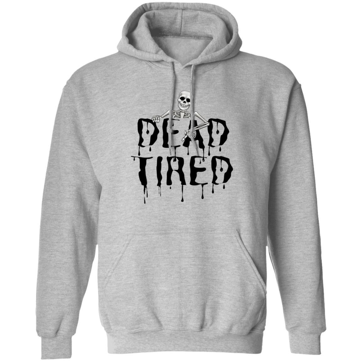 Dead Tired (Black) - G185 Pullover Hoodie - ALL4THEGIFTOFIT