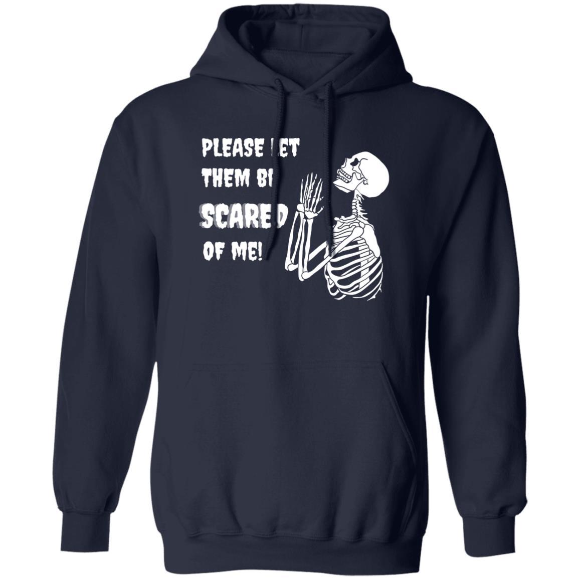 Please Let Them Be Scared Of Me (White) Halloween - G185 Pullover Hoodie - ALL4THEGIFTOFIT