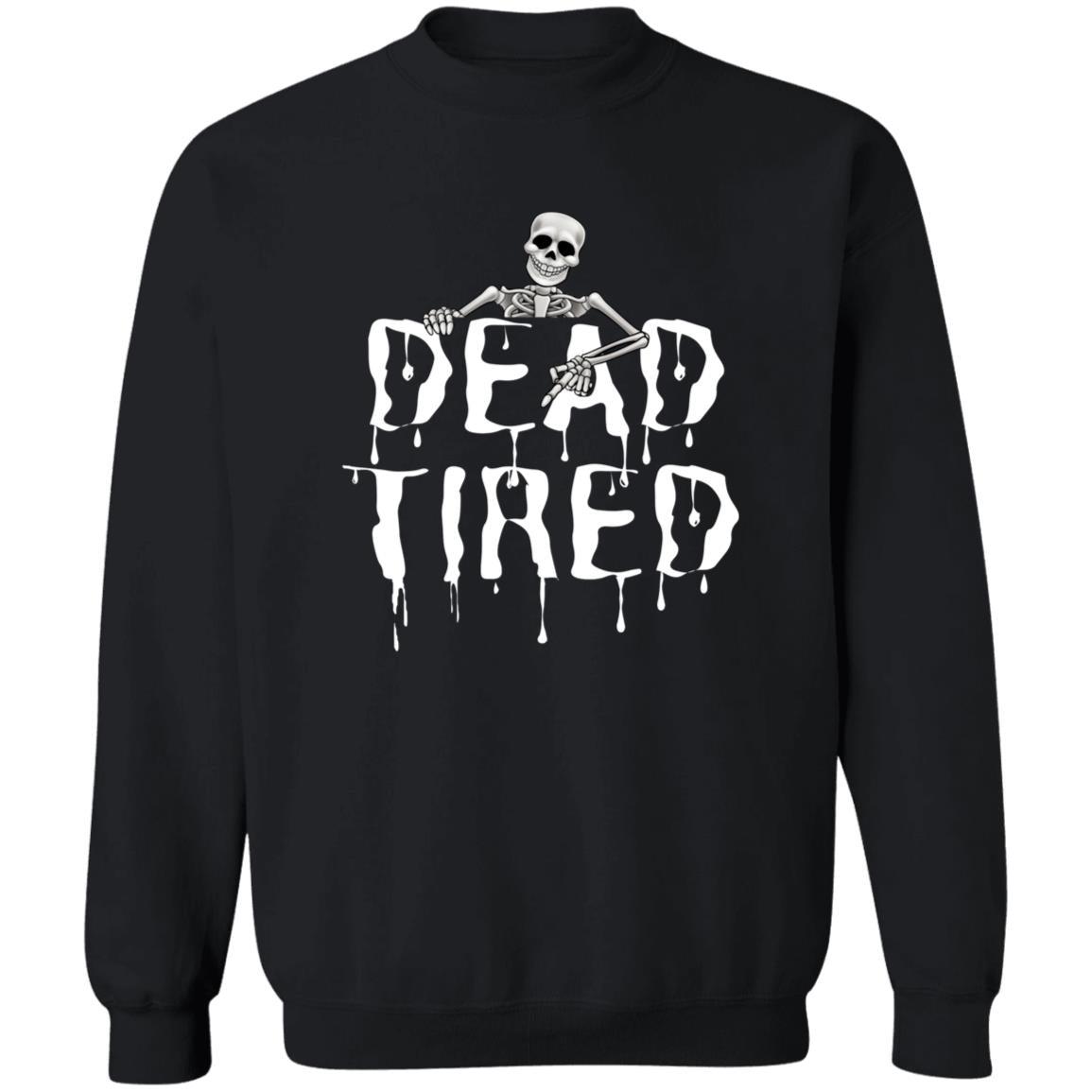 Dead Tired - White (Halloween) - G180 Crewneck Pullover Sweatshirt - ALL4THEGIFTOFIT