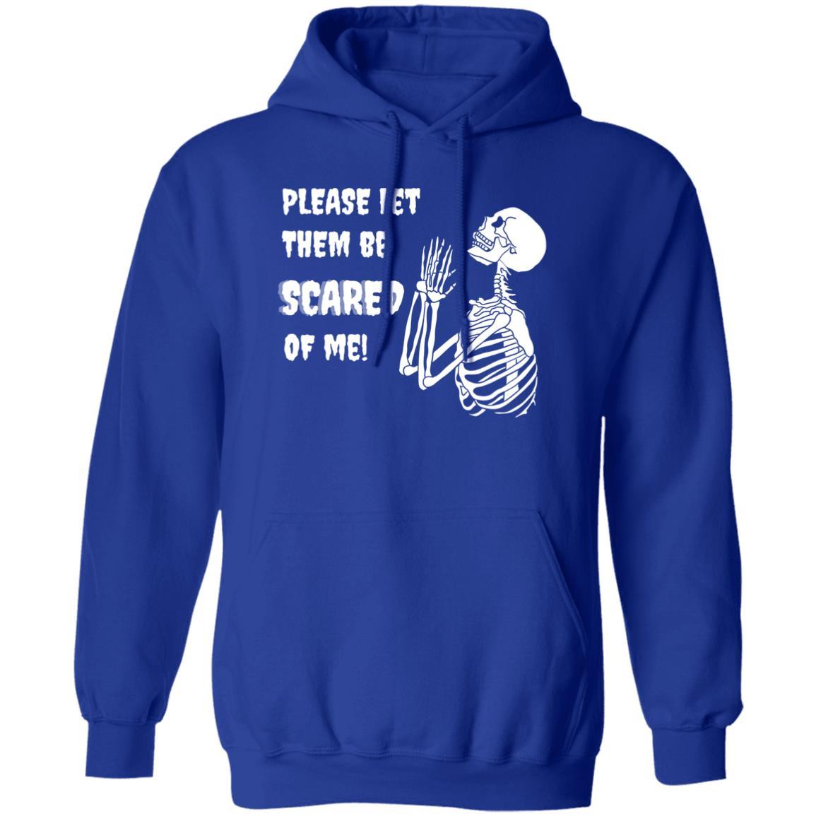 Please Let Them Be Scared Of Me (White) Halloween - G185 Pullover Hoodie - ALL4THEGIFTOFIT