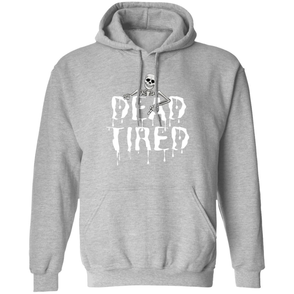 Dead Tired (White) - Halloween - G185 Pullover Hoodie - ALL4THEGIFTOFIT