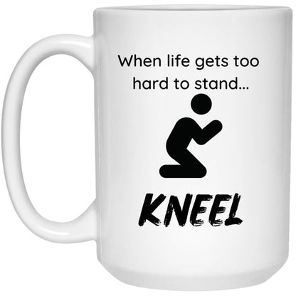 When Life Gets Too Hard White Glossy Mug - ALL4THEGIFTOFIT