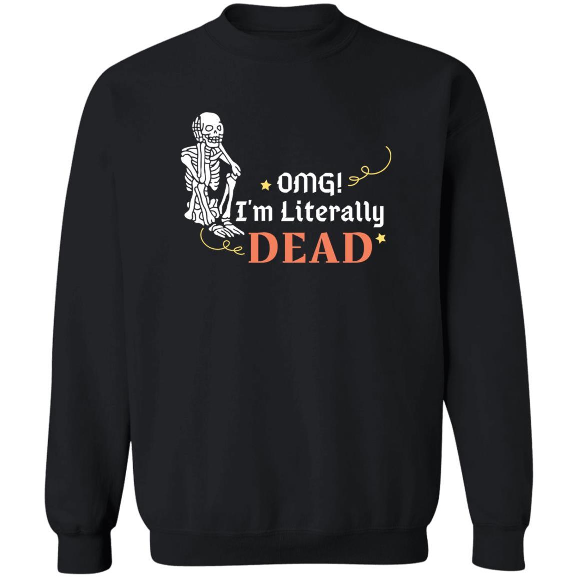 OMG! I'm Literally Dead (Halloween) - G180 Crewneck Pullover Sweatshirt - ALL4THEGIFTOFIT