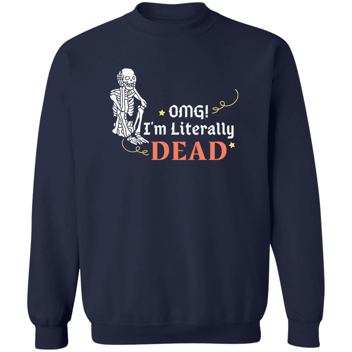 OMG! I'm Literally Dead (Halloween) - G180 Crewneck Pullover Sweatshirt - ALL4THEGIFTOFIT