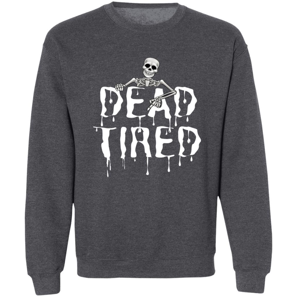 Dead Tired - White (Halloween) - G180 Crewneck Pullover Sweatshirt - ALL4THEGIFTOFIT