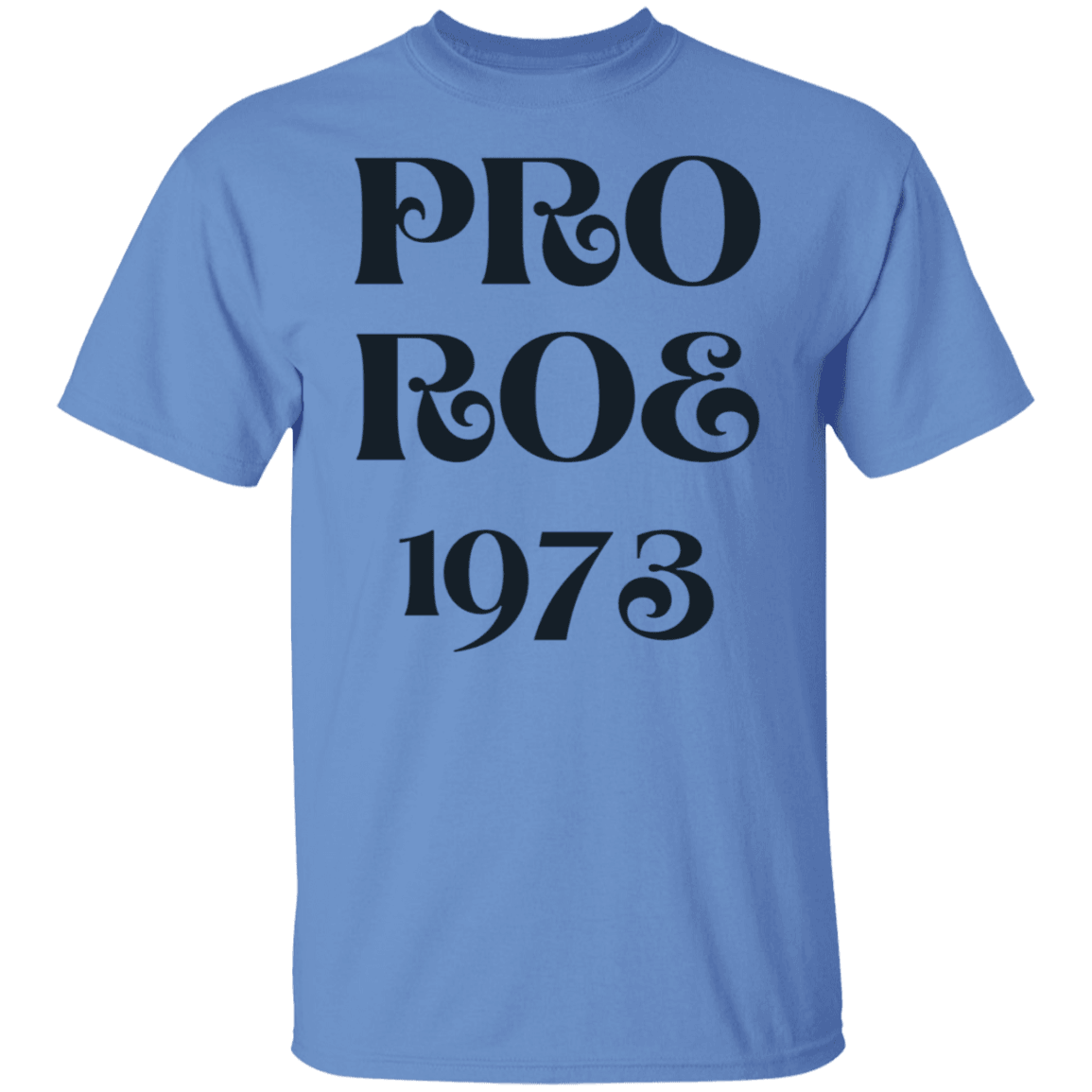 Pro Roe 1973 - Black - ALL4THEGIFTOFIT