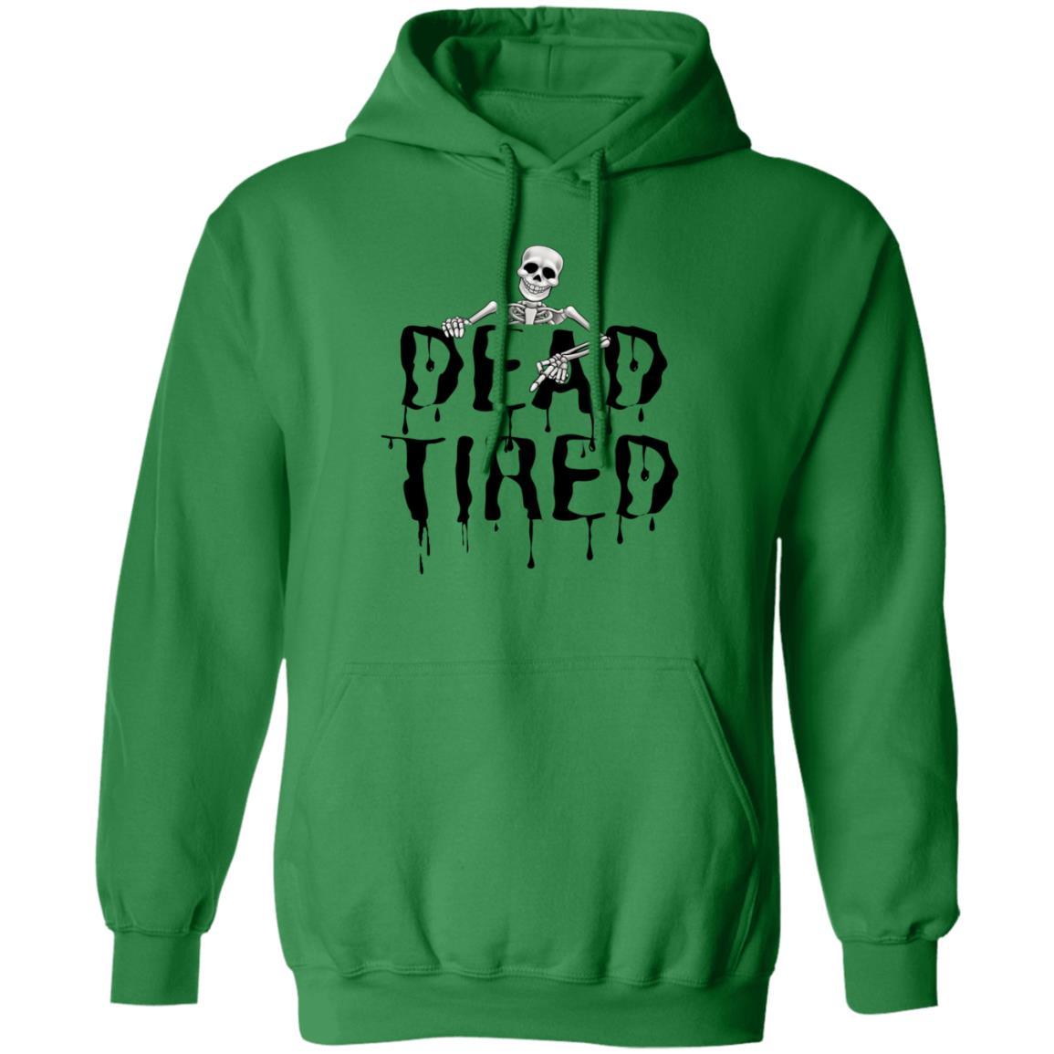 Dead Tired (Black) - G185 Pullover Hoodie - ALL4THEGIFTOFIT