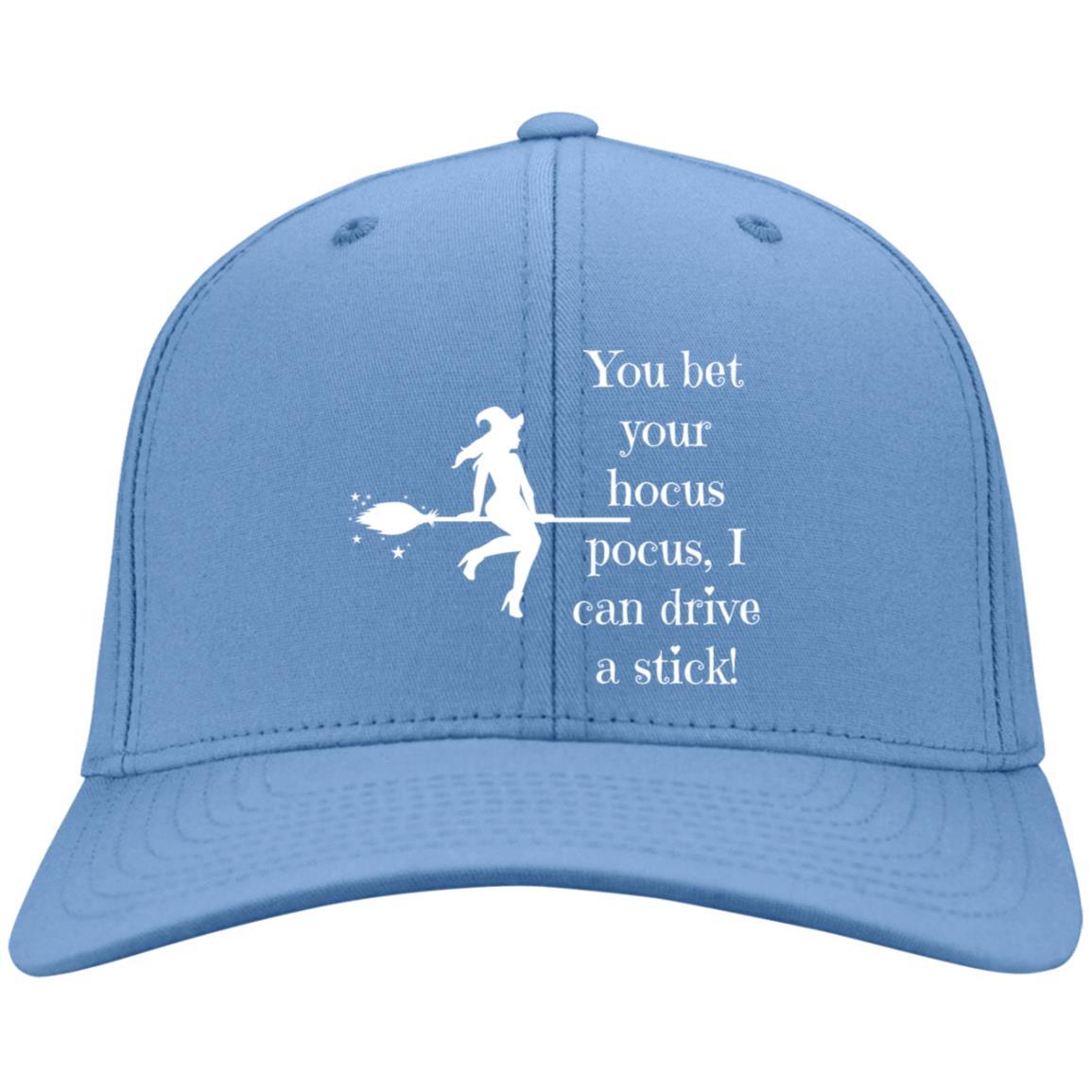 You Bet Your Hocus Pocus, I Can Drive a Stick - CP80 Embroidered Twill Cap - ALL4THEGIFTOFIT