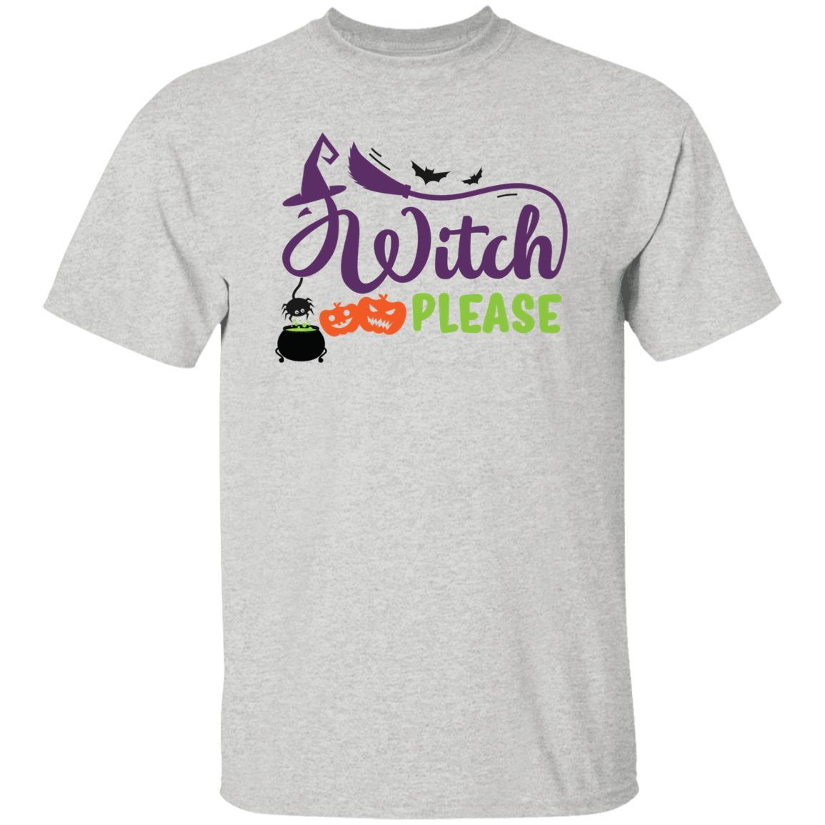 Witch Please (Halloween) - G500 5.3 oz. T-Shirt - ALL4THEGIFTOFIT