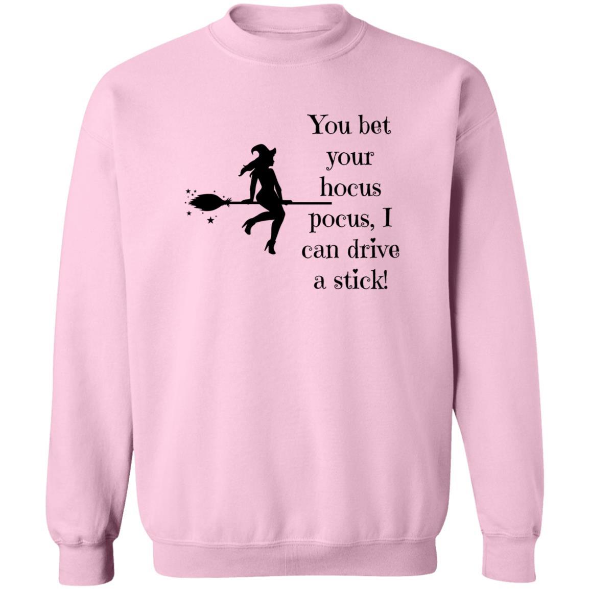 You Bet Your Hocus Pocus, I Can Drive A Stick (Black) - G180 Crewneck Pullover Sweatshirt - ALL4THEGIFTOFIT