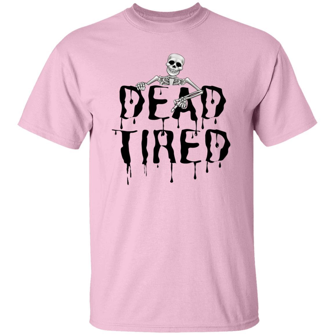 Dead Tired (Black) Halloween - G500 5.3 oz. T-Shirt - ALL4THEGIFTOFIT