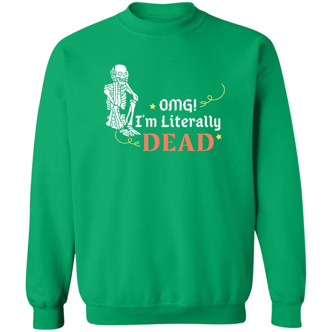 OMG! I'm Literally Dead (Halloween) - G180 Crewneck Pullover Sweatshirt - ALL4THEGIFTOFIT