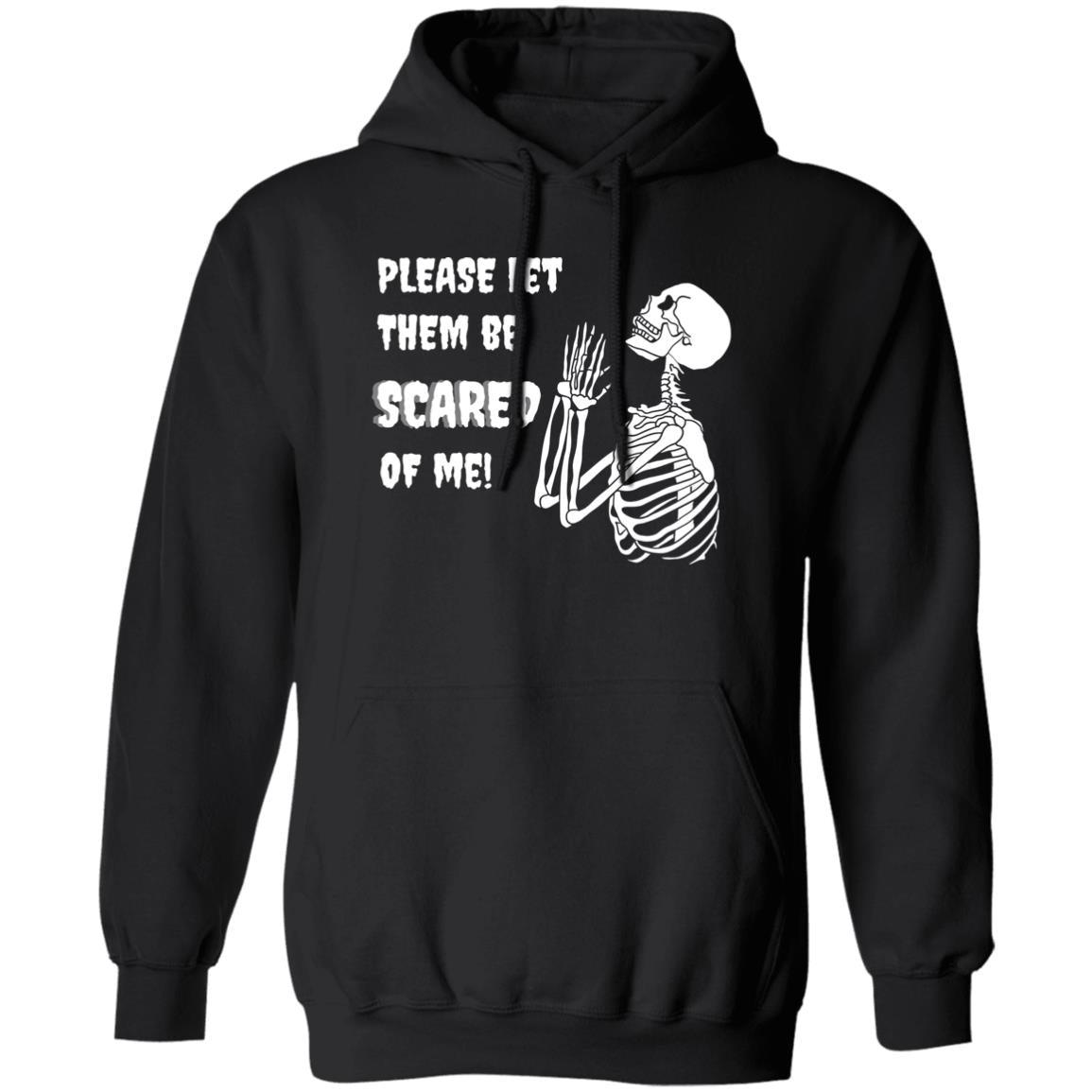 Please Let Them Be Scared Of Me (White) Halloween - G185 Pullover Hoodie - ALL4THEGIFTOFIT