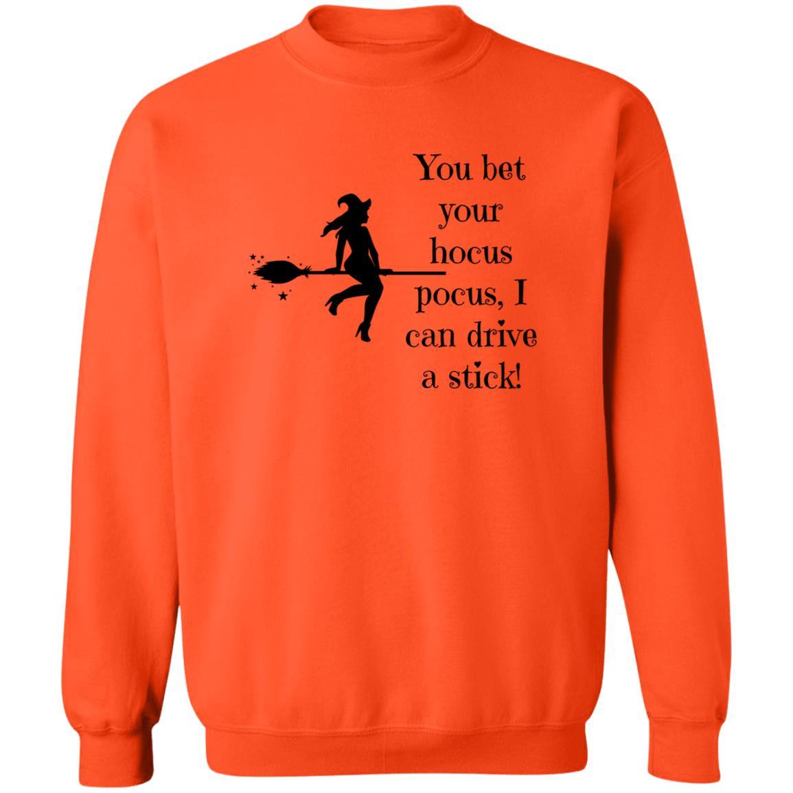 You Bet Your Hocus Pocus, I Can Drive A Stick (Black) - G180 Crewneck Pullover Sweatshirt - ALL4THEGIFTOFIT