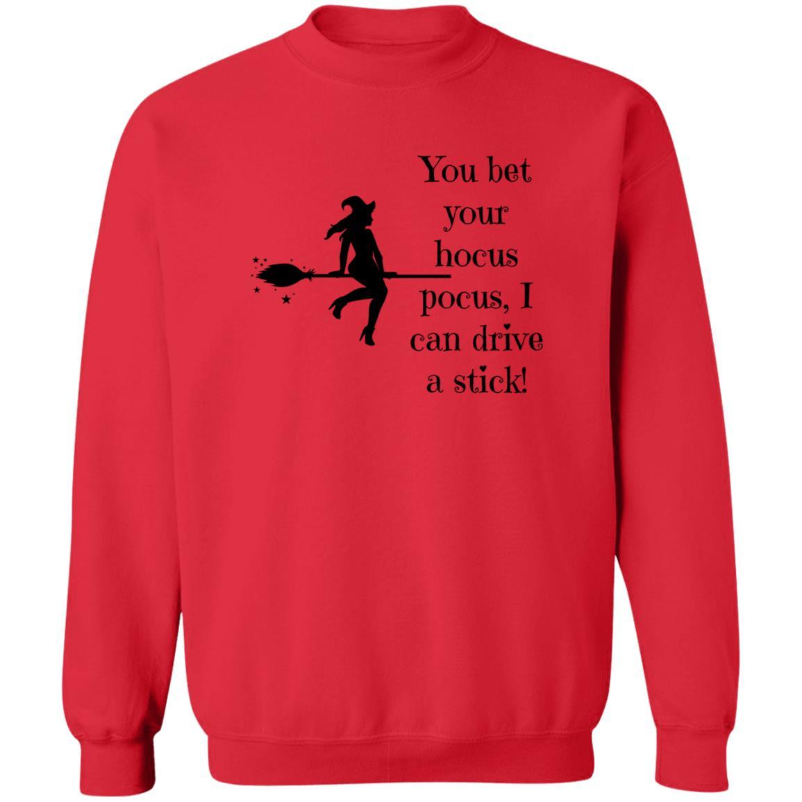 You Bet Your Hocus Pocus, I Can Drive A Stick (Black) - G180 Crewneck Pullover Sweatshirt - ALL4THEGIFTOFIT