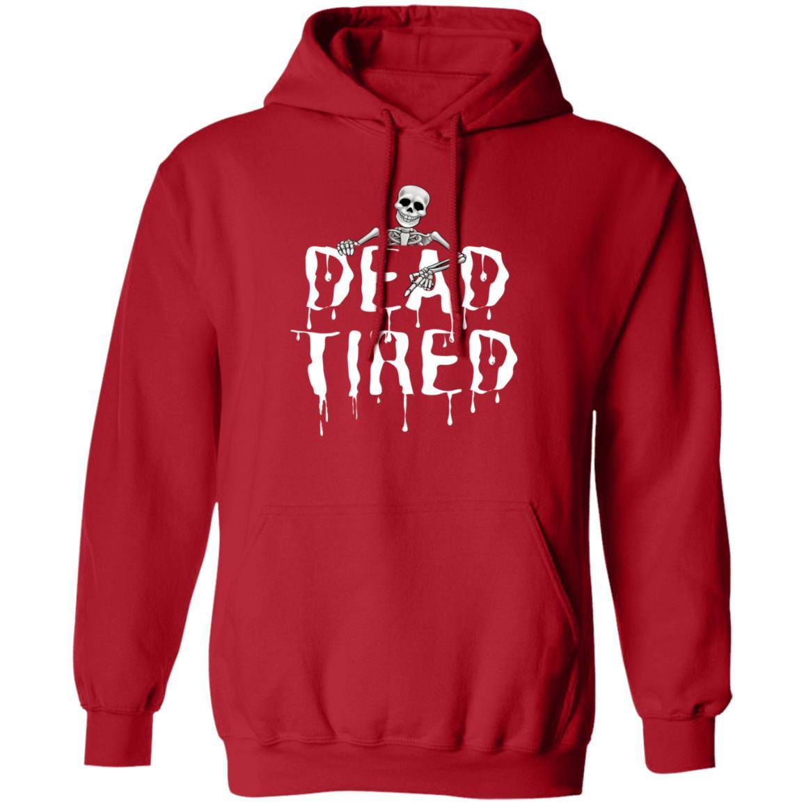 Dead Tired (White) - Halloween - G185 Pullover Hoodie - ALL4THEGIFTOFIT