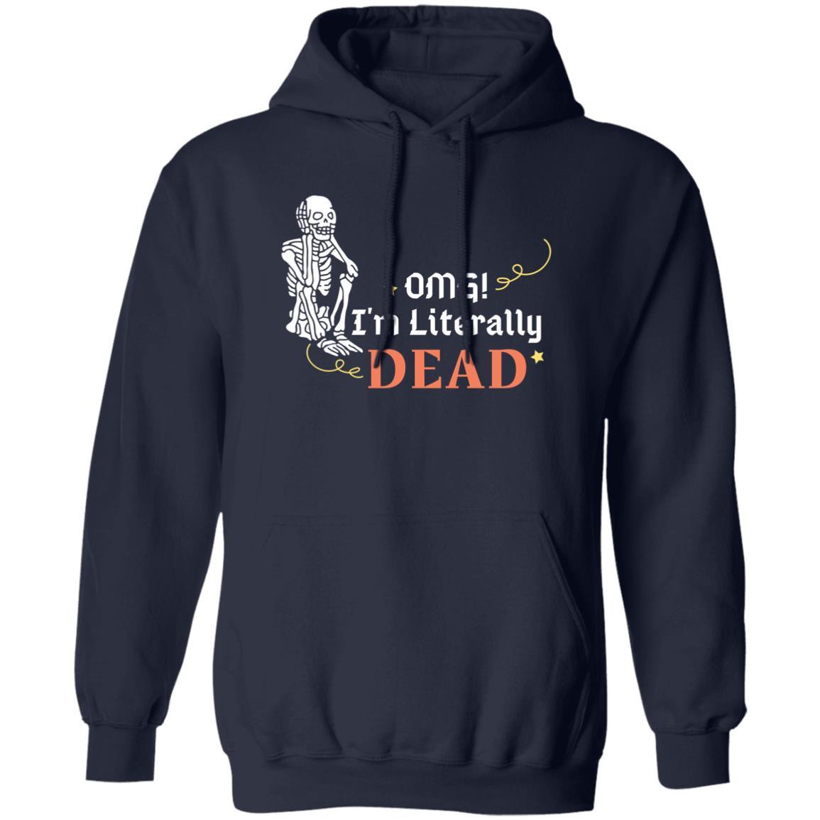 OMG! I'm Literally Dead (Halloween) - G185 Pullover Hoodie - ALL4THEGIFTOFIT