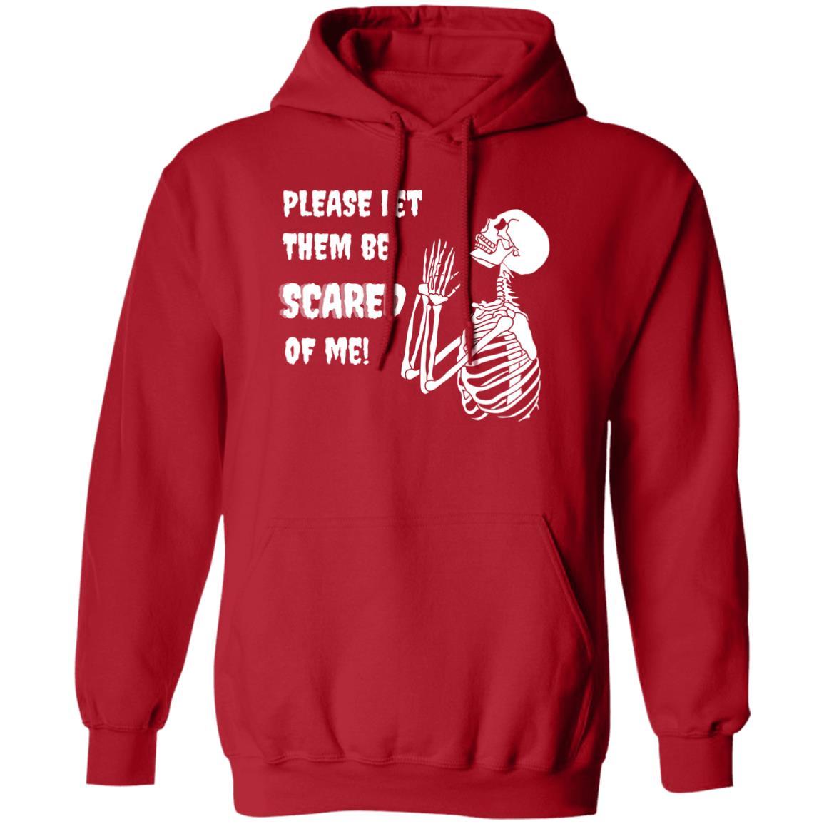 Please Let Them Be Scared Of Me (White) Halloween - G185 Pullover Hoodie - ALL4THEGIFTOFIT