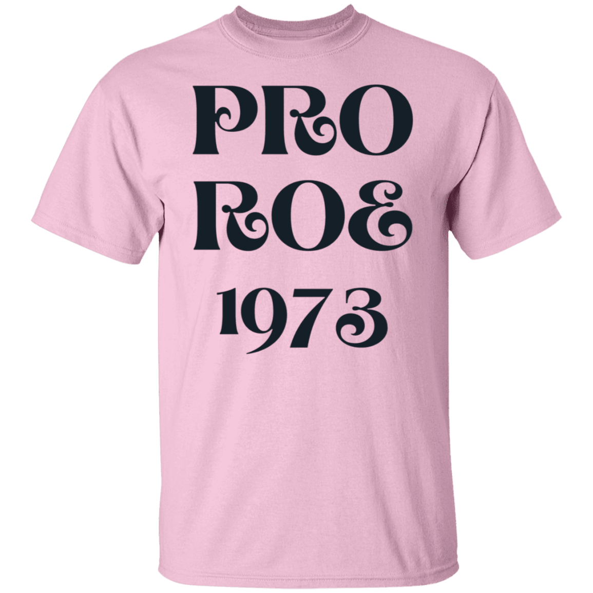 Pro Roe 1973 - Black - ALL4THEGIFTOFIT