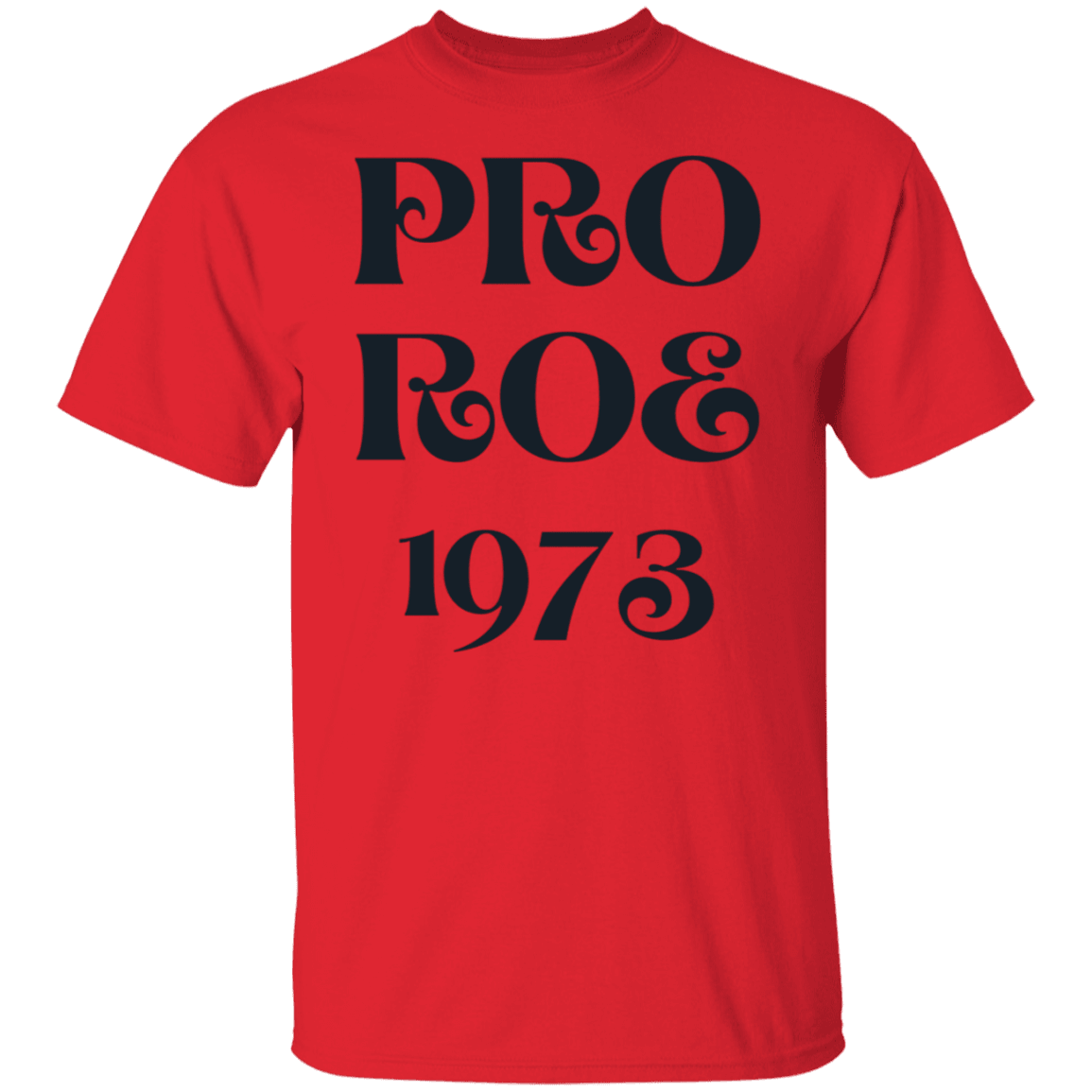 Pro Roe 1973 - Black - ALL4THEGIFTOFIT