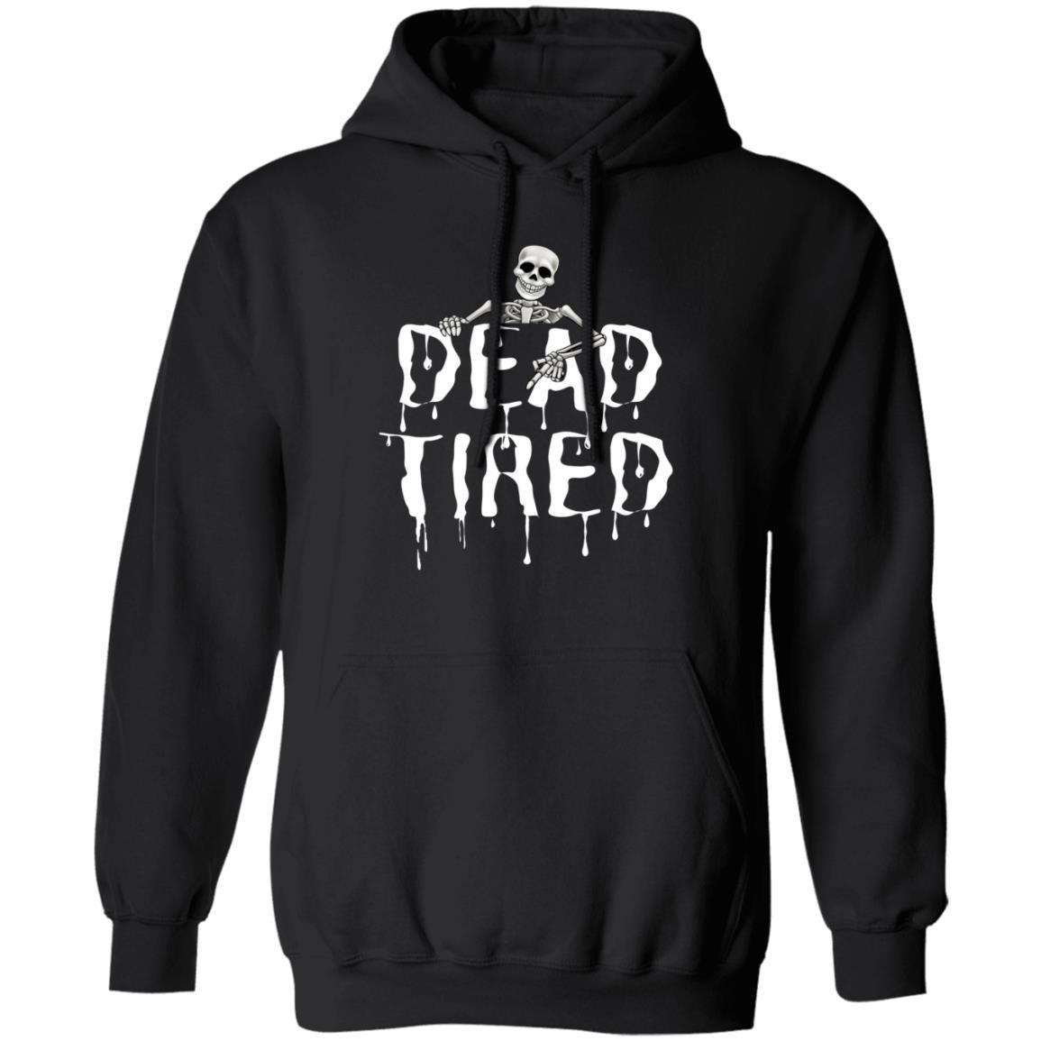 Dead Tired (White) - Halloween - G185 Pullover Hoodie - ALL4THEGIFTOFIT