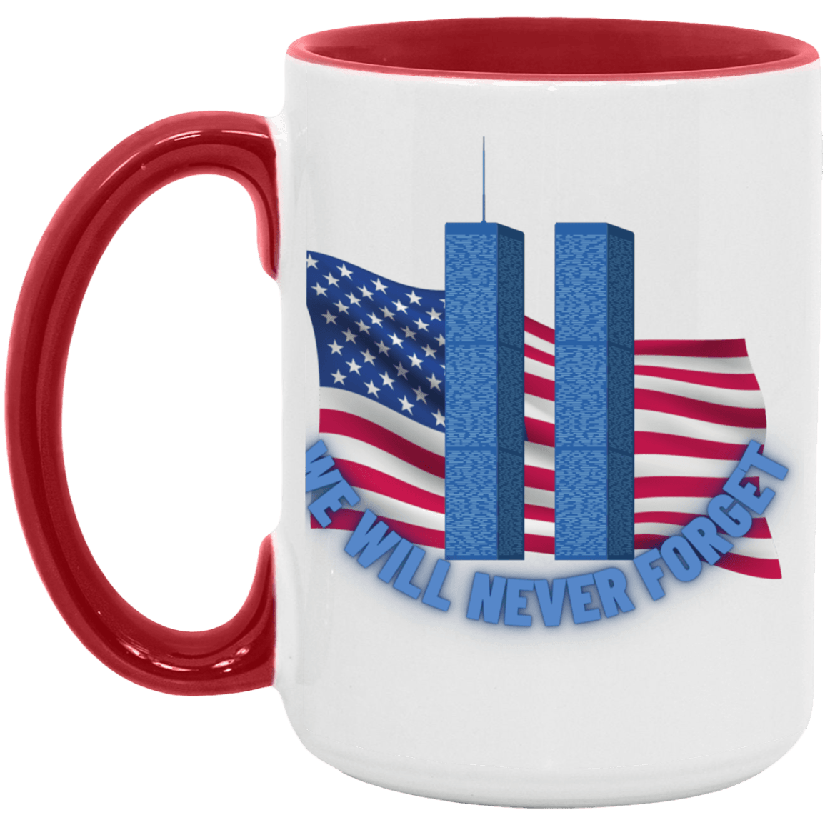 Never Forget (4) - 15oz. Accent Mug - ALL4THEGIFTOFIT